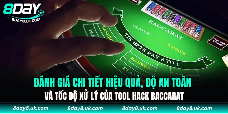 Đánh giá chi tiết hiệu quả, độ an toàn và tốc độ xử lý của Tool Hack Baccarat Đánh giá chi tiết hiệu quả, độ an toàn và tốc độ xử lý của Tool Hack Baccarat