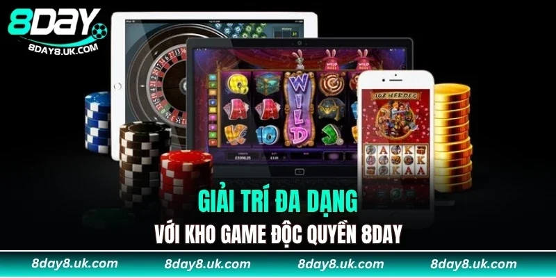 Giải trí đa dạng với kho game độc quyền 8DAY Giải trí đa dạng với kho game độc quyền 8DAY
