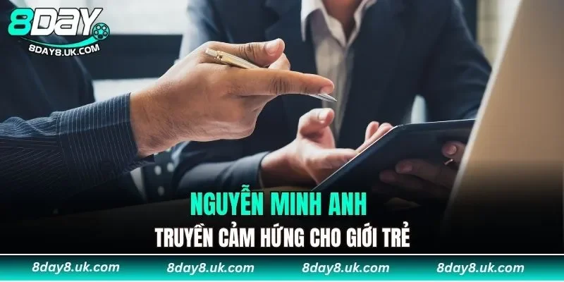 Nguyễn Minh Anh truyền cảm hứng cho giới trẻ Nguyễn Minh Anh truyền cảm hứng cho giới trẻ