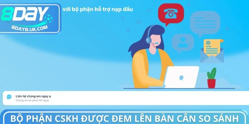 Bộ phận CSKH được đem lên bàn cân so sánh