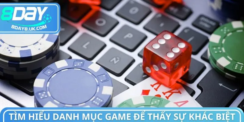 Tìm hiểu danh mục game để thấy sự khác biệt