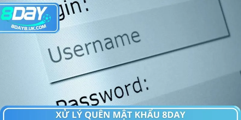 Xử lý quên mật khẩu 8day